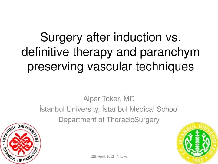 surgery after induction vs definitive therapy and paranchym preserving vascular techniques