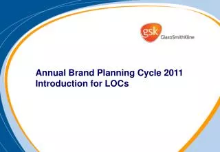 Annual Brand Planning Cycle 2011 Introduction for LOCs