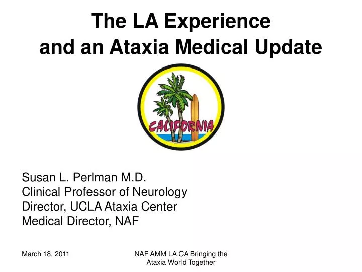 the la experience and an ataxia medical update