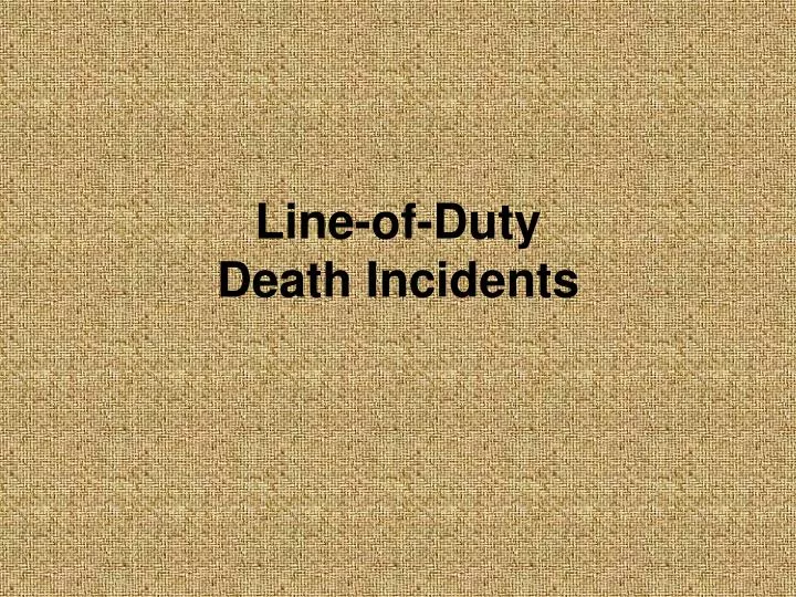 line of duty death incidents