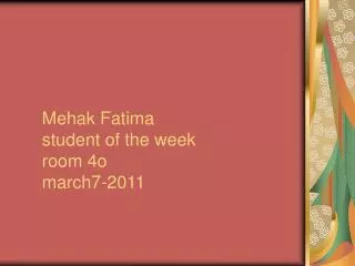 Mehak Fatima student of the week room 4o march7-2011