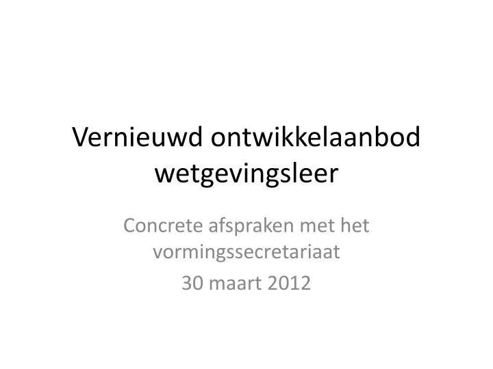 vernieuwd ontwikkelaanbod wetgevingsleer