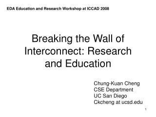 Breaking the Wall of Interconnect: Research and Education
