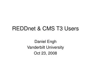REDDnet &amp; CMS T3 Users