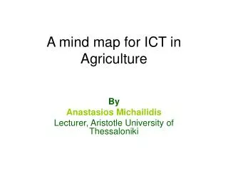 A mind map for ICT in Agriculture