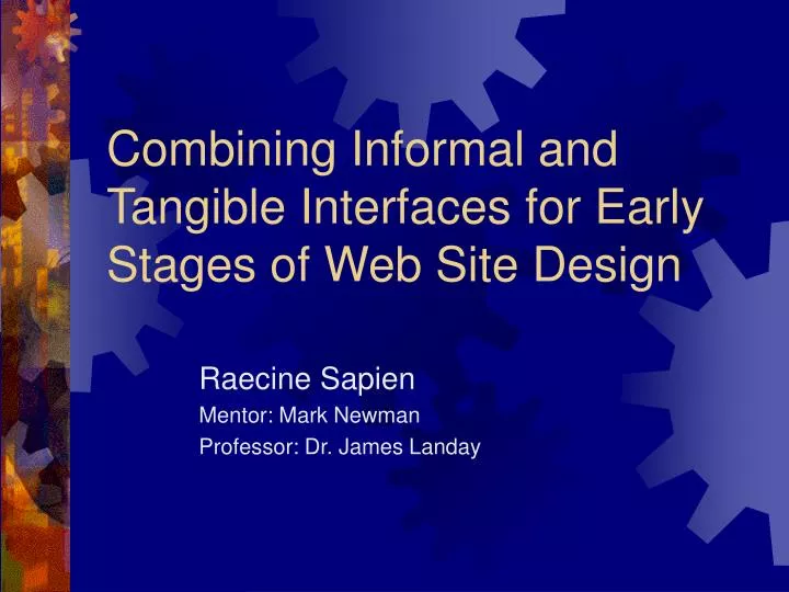 combining informal and tangible interfaces for early stages of web site design