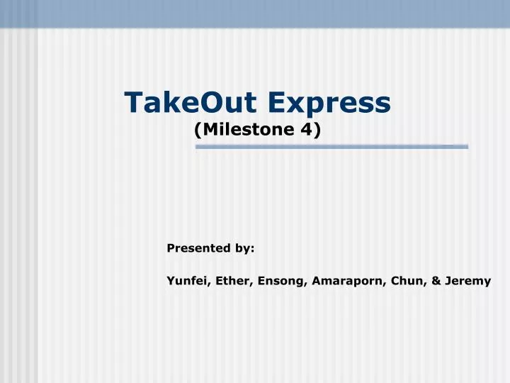 takeout express milestone 4