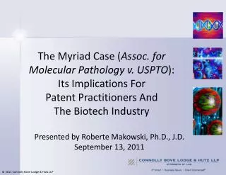 The Myriad Case ( Assoc. for Molecular Pathology v. USPTO ): Its Implications For