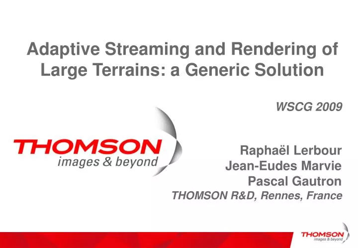 adaptive streaming and rendering of large terrains a generic solution