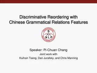 Discriminative Reordering with Chinese Grammatical Relations Features