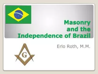 Masonry and the Independence of Brazil
