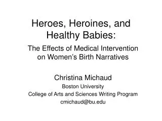 Heroes, Heroines, and Healthy Babies: