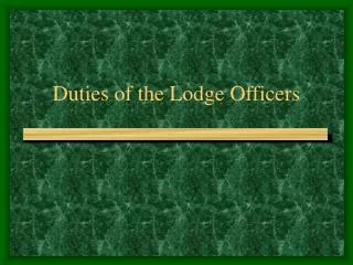 duties of the lodge officers