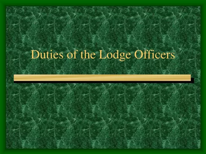 duties of the lodge officers
