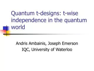 Quantum t-designs: t-wise independence in the quantum world