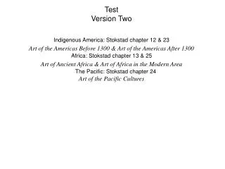 Test Version Two Indigenous America: Stokstad chapter 12 &amp; 23