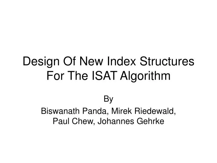 design of new index structures for the isat algorithm