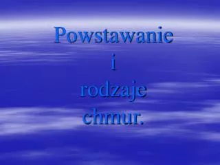 powstawanie i rodzaje chmur