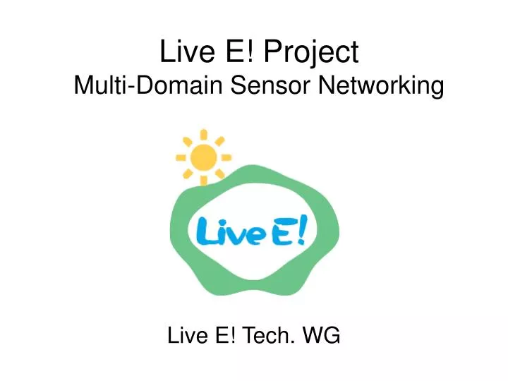 live e project multi domain sensor networking