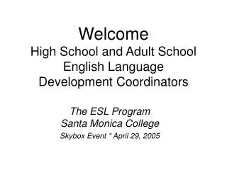 Welcome High School and Adult School English Language Development Coordinators