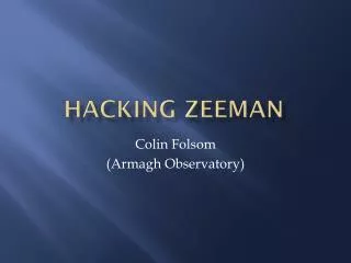 Hacking Zeeman