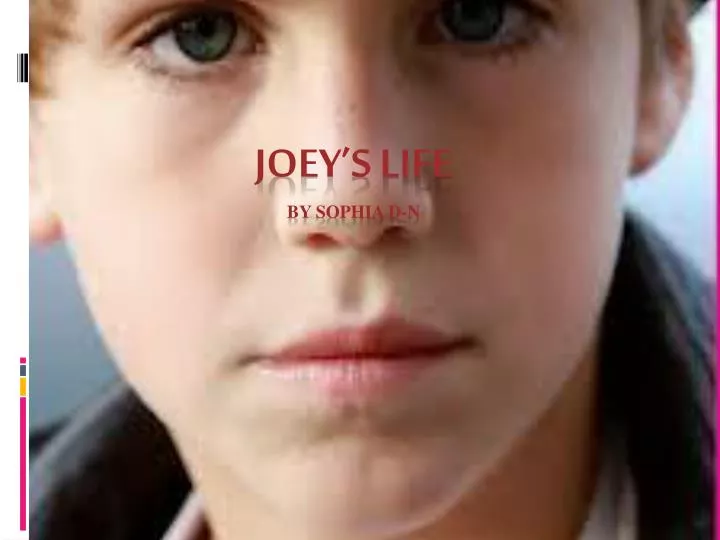 joey s life by sophia d n