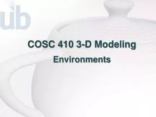 COSC 410 3-D Modeling