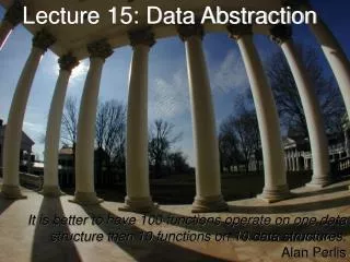 Lecture 15: Data Abstraction