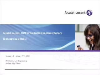 Alcatel-Lucent: SUN Virtualization Implementations (Concepts &amp; Details)