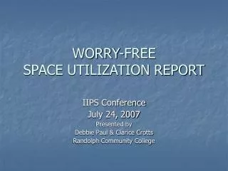 WORRY-FREE SPACE UTILIZATION REPORT