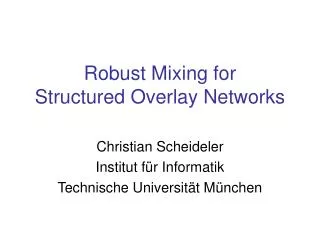 Robust Mixing for Structured Overlay Networks
