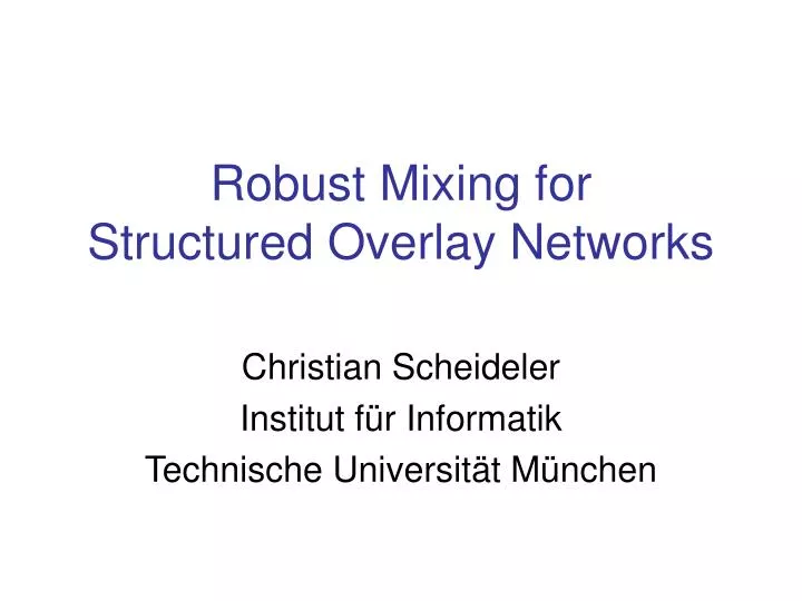 robust mixing for structured overlay networks