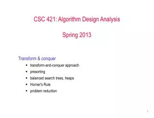 CSC 421: Algorithm Design Analysis Spring 2013