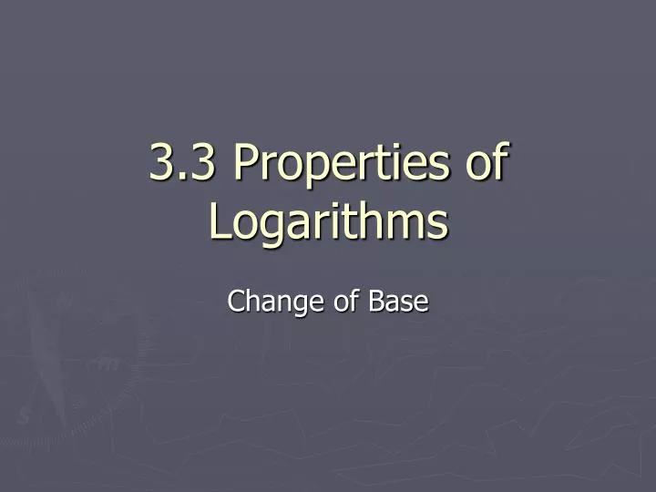 3 3 properties of logarithms