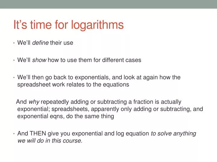 it s time for logarithms