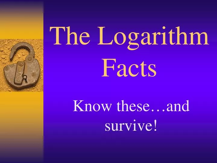 the logarithm facts