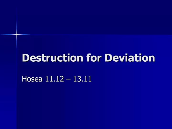 destruction for deviation