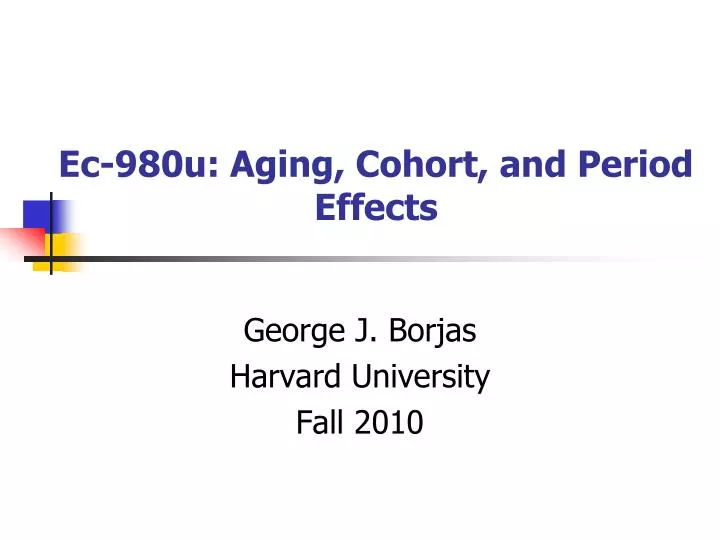 ec 980u aging cohort and period effects