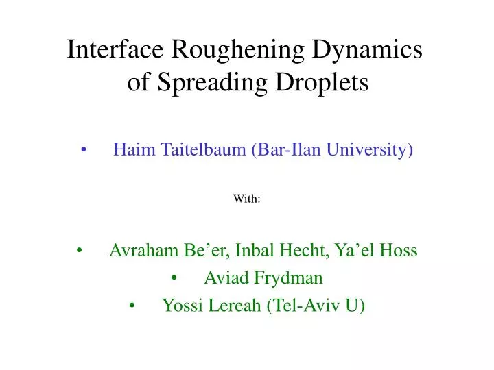 interface roughening dynamics of spreading droplets