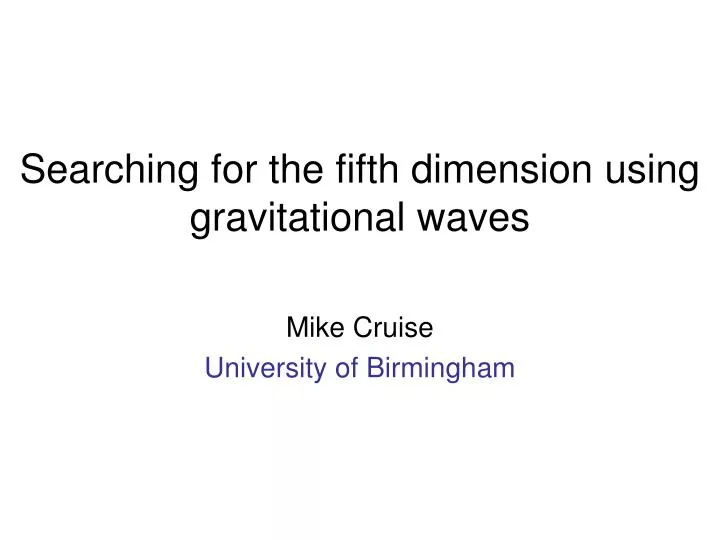 searching for the fifth dimension using gravitational waves