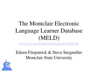 The Montclair Electronic Language Learner Database (MELD)