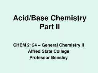 Acid/Base Chemistry Part II