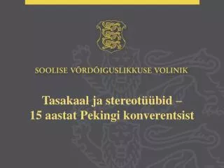 tasakaal ja stereot bid 15 aastat pekingi konverentsist