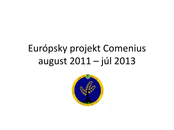 eur psky projekt comenius august 2011 j l 2013
