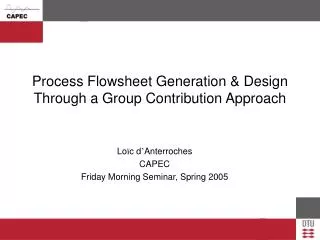 Process Flowsheet Generation &amp; Design Through a Group Contribution Approach