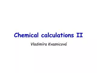 chemical calculations ii