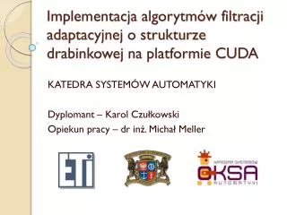 implementacja algorytm w filtracji adaptacyjnej o strukturze drabinkowej na platformie cuda