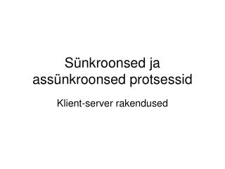 s nkroonsed ja ass nkroonsed protsessid