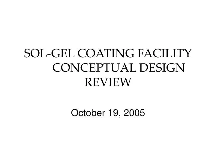 sol gel coating facility conceptual design review