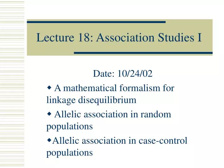 lecture 18 association studies i